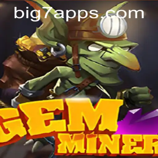 Exploring GemMiner: Rules and Introduction with BIG7.BET